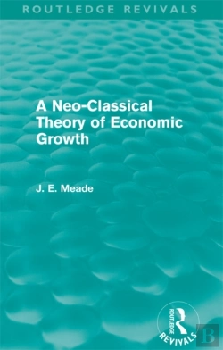 Bertrand.pt - Neo-Classical Theory Of Economic Growth (Routledge Revivals)