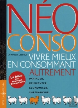 Bertrand.pt - Néo Conso ; Vivre Mieux En Consommant Autrement