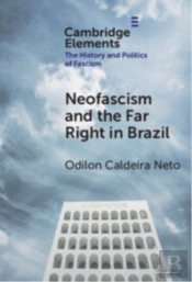 Neo-Fascism And The Far Right In Brazil