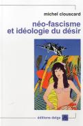 Néo-Fascisme Et Idéologie Du Désir