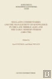 Neo-Latin Commentaries And The Management Of Knowledge In The Late Middle Ages And The Early Modern Period (1400 -1700)