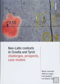 Bertrand.pt - Neo-Latin Contexts In Croatia And Tyrol: Challenges, Prospects, Case Studies