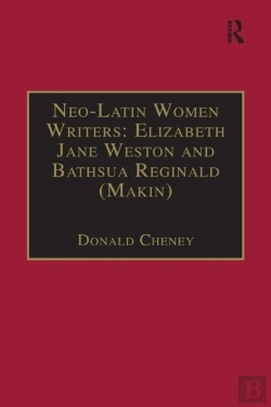 Bertrand.pt - Neo-Latin Women Writers: Elizabeth Jane Weston And Bathsua Reginald (Makin)