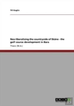 Bertrand.pt - Neo-Liberalising The Countryside Of Skane - The Golf Course Development In Bara