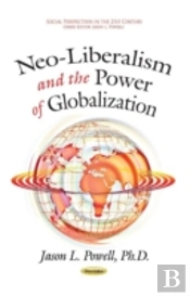 Neo-Liberalism & The Power Of Globalization
