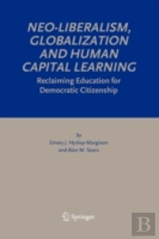 Neo-Liberalism, Globalization And Human Capital Learning