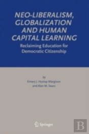 Neo-Liberalism, Globalization And Human Capital Learning