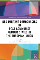 Neo-Militant Democracies In Post-Communist Member States Of The European Union
