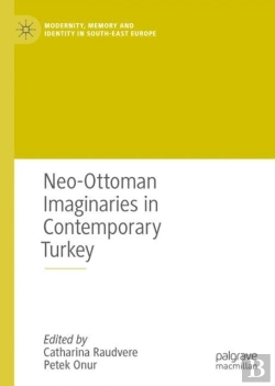 Bertrand.pt - Neo-Ottoman Imaginaries In Contemporary Turkey