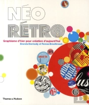 Néo Rétro ; Graphisme D'Hier Pour Création D'Aujourd'Hui