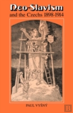 Bertrand.pt - Neo-Slavism And The Czechs 1898â€“1914