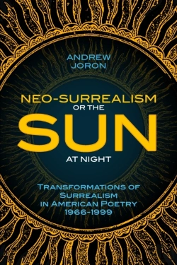 Bertrand.pt - Neo-Surrealism: Or, The Sun At Night: Transformations Of Surrealism In American Poetry
