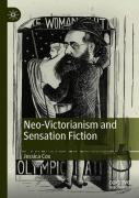Neo-Victorianism And Sensation Fiction