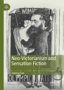 Neo-Victorianism And Sensation Fiction