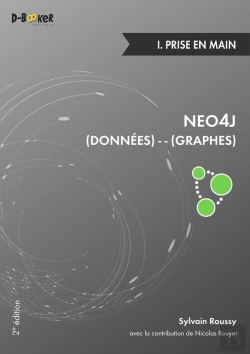 Bertrand.pt - Neo4j : Des Donnees Et Des Graphes - I. Prise En Main (2e Edition)