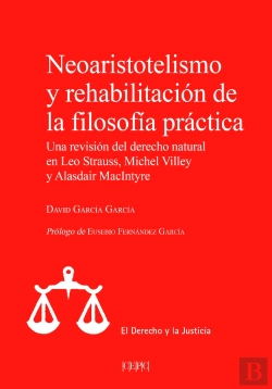 Bertrand.pt - Neoaristotelismo Y Rehabilitacion De La Filosofia Practica