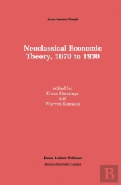 Neoclassical Economic Theory, 1870 To 1930