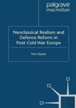Bertrand.pt - Neoclassical Realism And Defence Reform In Post-Cold War Europe