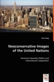 Neoconservative Images Of The United Nations