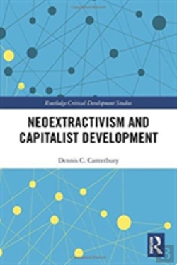 Bertrand.pt - Neoextractivism And Capitalist Development