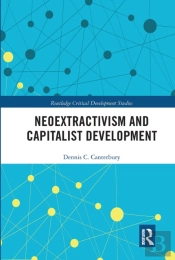 Neoextractivism And Capitalist Development