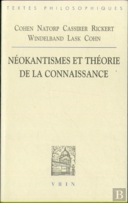 Bertrand.pt - Néokantismes Et Théorie De La Connaissance