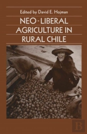 Neoliberal Agriculture In Rural Chile