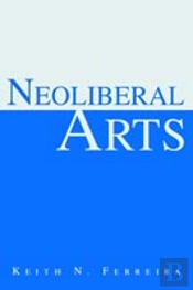 Neoliberal Arts