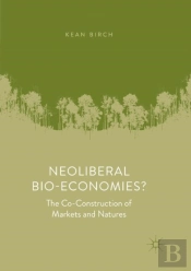 Neoliberal Bio-Economies?