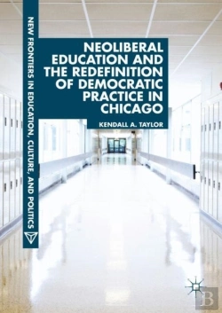 Bertrand.pt - Neoliberal Education And The Redefinition Of Democratic Practice In Chicago
