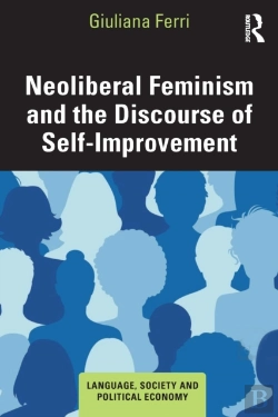 Bertrand.pt - Neoliberal Feminism And The Discourse Of Self-Improvement