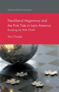 Neoliberal Hegemony And The Pink Tide In Latin America