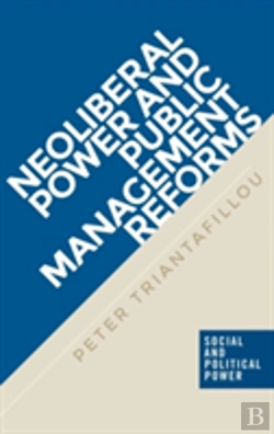 Bertrand.pt - Neoliberal Power And Public Management Reforms