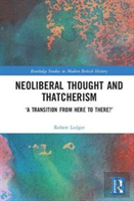 Neoliberal Thought And Thatcherism