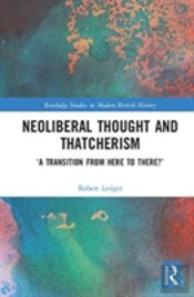 Neoliberal Thought And Thatcherism