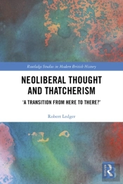 Neoliberal Thought And Thatcherism