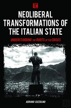 Bertrand.pt - Neoliberal Transformations Of The Italian State