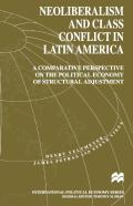 Neoliberalism And Class Conflict In Latin America
