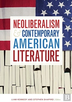 Bertrand.pt - Neoliberalism And Contemporary American Literature