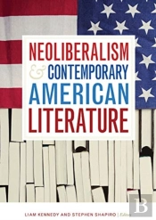 Neoliberalism And Contemporary American Literature