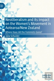 Neoliberalism And Its Impact On The Women'S Movement In Aotearoa/New Zealand