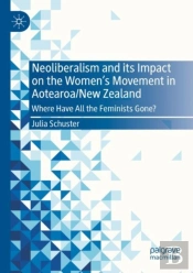 Neoliberalism And Its Impact On The Women'S Movement In Aotearoa/New Zealand
