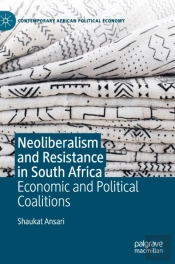 Neoliberalism And Resistance In South Africa