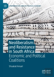 Neoliberalism And Resistance In South Africa