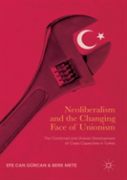 Neoliberalism And The Changing Face Of Unionism