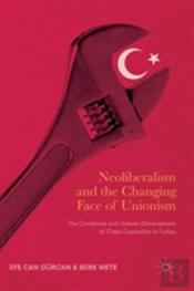 Neoliberalism And The Changing Face Of Unionism