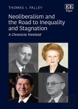 Neoliberalism And The Road To Inequality And Stagnation - A Chronicle Foretold