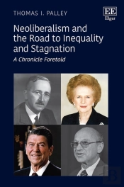 Neoliberalism And The Road To Inequality And Stagnation - A Chronicle Foretold