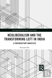 Neoliberalism And The Transforming Left In India