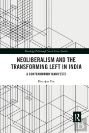 Neoliberalism And The Transforming Left In India